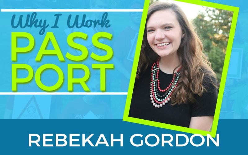 Why I Work PASSPORT: Rebekah Gordon