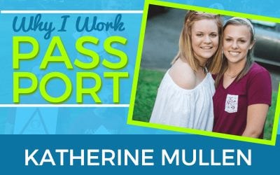 Why I Work PASSPORT: Katherine Mullen